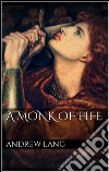 A monk of fife. E-book. Formato EPUB ebook