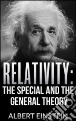 Relativity: The special and the general theory. E-book. Formato EPUB ebook