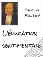 L'éducation sentimentale. E-book. Formato PDF ebook