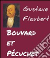 Bouvard et Pécuchet. E-book. Formato PDF ebook