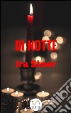 Di notte. E-book. Formato EPUB ebook di Ira Stoer