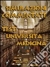 Simulazioni Commentate Test Università Medicina. E-book. Formato EPUB ebook di Bondtest