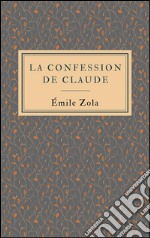 La confession de Claude. E-book. Formato EPUB