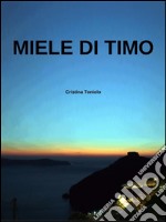 Miele di timo. E-book. Formato EPUB ebook