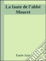 La faute de l’abbé Mouret. E-book. Formato EPUB ebook