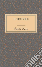 L’œuvre. E-book. Formato EPUB ebook