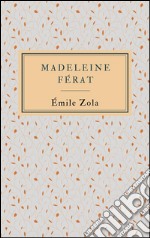 Madeleine Férat. E-book. Formato EPUB ebook