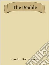 The double. E-book. Formato Mobipocket ebook di Fyodor Dostoyevsky