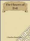The flowers of evil. E-book. Formato Mobipocket ebook di Charles Baudelaire