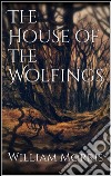 The house of the wolfings. E-book. Formato Mobipocket ebook