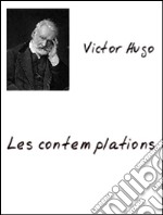 Les contemplations. E-book. Formato PDF ebook