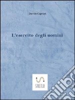 L'esercito degli uomini. E-book. Formato EPUB ebook