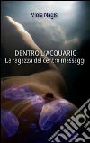 Dentro l'acquario - la ragazza del centro massaggi -. E-book. Formato EPUB ebook di Viola Nagis