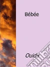 Bébée, or two little wooden shoes. E-book. Formato EPUB ebook di Ouida