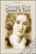 George Eliot: quotes & facts. E-book. Formato EPUB ebook