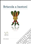Briscola a bastoni. E-book. Formato Mobipocket ebook di Mirko Fois