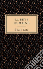 La bête humaine. E-book. Formato EPUB ebook