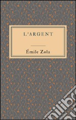 L’argent. E-book. Formato Mobipocket