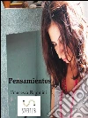 Pensamientos. E-book. Formato Mobipocket ebook di Francesca Flammini