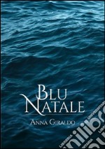 Blu Natale. E-book. Formato EPUB ebook