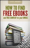 How to find free e-books and free content for your Kindle. E-book. Formato EPUB ebook