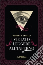 Vietato Leggere all’Inferno. E-book. Formato Mobipocket ebook