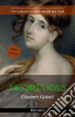 Elizabeth Gaskell: The Complete Novels. E-book. Formato EPUB ebook