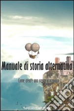 Manualestorialternativalibrettofinale. E-book. Formato EPUB ebook