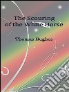 The scouring of the white horse. E-book. Formato EPUB ebook