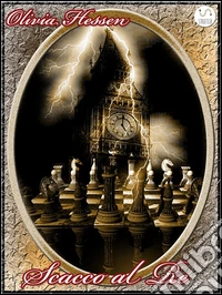 Scacco al ReDilogia del Conte Sinclair vol. 1. E-book. Formato Mobipocket ebook