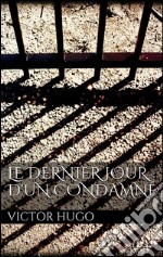 Le Dernier Jour d&apos;un Condamné. E-book. Formato EPUB ebook