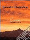 Raccolta fotografica. E-book. Formato Mobipocket ebook di Lucia Corciulo
