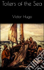 Toilers of the sea. E-book. Formato EPUB ebook