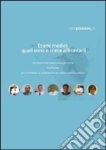 Esami Medici: Quali Sono e Come Affrontarli. E-book. Formato EPUB