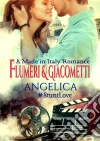 Angelica: A Made in Italy Romance (#StuntLove Book 1). E-book. Formato EPUB ebook di Elisabetta Flumeri