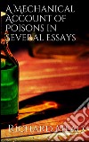 A mechanical account of poisons in several essays. E-book. Formato EPUB ebook