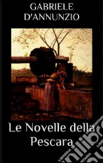 Le novelle della pescara. E-book. Formato EPUB ebook