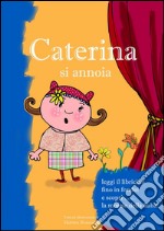 Caterina si annoia. E-book. Formato EPUB ebook