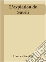 L’expiation de Savéli. E-book. Formato EPUB ebook