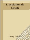 L’expiation de Savéli. E-book. Formato Mobipocket ebook