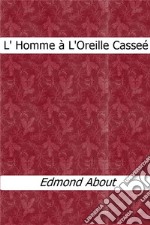 L' homme à l'oreille cassée. E-book. Formato EPUB ebook