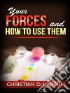 Your forces and how to use them. E-book. Formato EPUB ebook