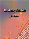 The mystery of M. Felix. E-book. Formato EPUB ebook di B. L. Farjeon