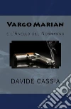 Vargo Marian e l'anello del normanno. E-book. Formato Mobipocket ebook di Davide Cassia
