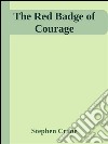 The red badge of courage. E-book. Formato EPUB ebook