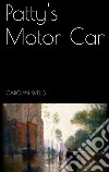 Patty&apos;s Motor Car. E-book. Formato EPUB ebook