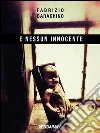 E nessun innocente. E-book. Formato Mobipocket ebook di Fabrizio Barachino
