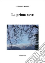 La prima neve. E-book. Formato EPUB ebook