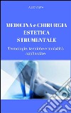 Medicina e chirurgia estetica strumentale. E-book. Formato EPUB ebook di Aldo Vasta