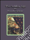 The golden age. E-book. Formato Mobipocket ebook di Kenneth Grahame